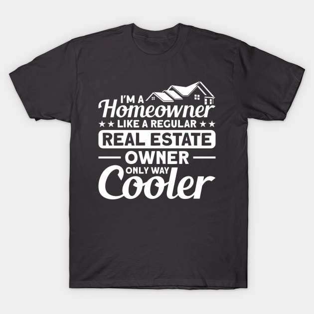 Home Buyer Homeowner Couples Home Owner T-Shirt by Toeffishirts